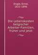Die Lebenskosten belgischer Arbeiter-Familien, fruher und jetzt, Engle, Ernst, 1821-1896 