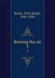 Beating the air. 3, Burke, Ulick Ralph, 1845-1895 