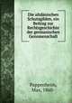 Die altdanischen Schutzgilden, ein Beitrag zur Rechtsgeschichte der germanischen Genossenschaft, Pappenheim, Max, 1860- 