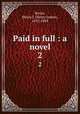 Paid in full : a novel. 2, Byron, Henry J. (Henry James), 1835-1884 