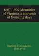 1607-1907. Memories of Virginia; a souvenir of founding days, Darling, Flora Adams, 1840-1910 