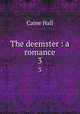 The deemster : a romance. 3, Caine Hall 