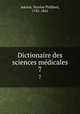 Dictionaire des sciences mdicales. 7, Adelon, Nicolas Philibert, 1782-1862 