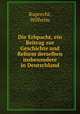 Die Erbpacht, ein Beitrag zur Geschichte und Reform derselben insbesondere in Deutschland, Ruprecht, Wilhelm 