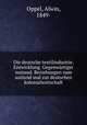 Die deutsche textilindustrie. Entwicklung. Gegenwartiger zustand. Beziehungen zum ausland und zur deutschen kolonialwirtschaft, Oppel, Alwin, 1849- 
