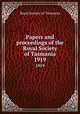 Papers and proceedings of the Royal Society of Tasmania. 1919, Royal Society of Tasmania 
