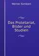 Das Proletariat, Bilder und Studien, Werner Sombart 
