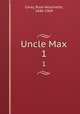 Uncle Max. 1, Carey, Rosa Nouchette, 1840-1909 