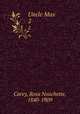 Uncle Max. 2, Carey, Rosa Nouchette, 1840-1909 