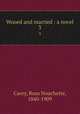 Wooed and married : a novel. 3, Carey, Rosa Nouchette, 1840-1909 