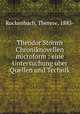 Theodor Storms Chroniknovellen microform : eine Untersuchung uber Quellen und Technik, Rockenbach, Therese, 1885- 