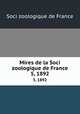 Mires de la Soci zoologique de France. 5, 1892, Soci zoologique de France 