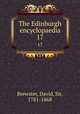 The Edinburgh encyclopaedia. 17, Brewster, David, Sir, 1781-1868 