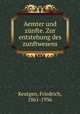 Aemter und zunfte. Zur entstehung des zunftwesens, Keutgen, Friedrich, 1861-1936 
