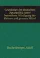 Grundzuge der deutschen Agrarpolitik unter besonderer Wurdigung der kleinen und groszen Mittel, Buchenberger, Adolf 