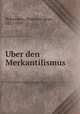 Uber den Merkantilismus, Hermann Ignaz Bidermann 