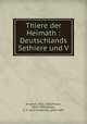 Thiere der Heimath : Deutschlands Sethiere und V, M Adolf, 1821-1910,M Karl, 1825-1905,Deiker, C. F. (Carl Friedrich), 1836-1892 