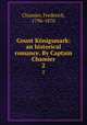 Count Knigsmark: an historical romance. By Captain Chamier. 2, Chamier, Frederick, 1796-1870 