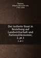 Der isolierte Staat in Beziehung auf Landwirthschaft und Nationalkonomie;. 2, pt.1, Johann Heinrich von Thunen 