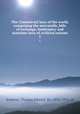 The Commercial laws of the world, comprising the mercantile, bills of exchange, bankruptcy and maritime laws of civilised nations. 5, Scrutton, Thomas Edward, Sir, 1856-1934. ed 