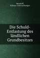 Die Schuld-Entlastung des landlichen Grundbesitzes, Wendorff, W,Brace. Untersuchungen 