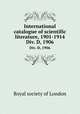 International catalogue of scientific literature, 1901-1914. Div. D, 1906, 
