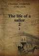 The life of a sailor. 2, Chamier, Frederick, 1796-1870 