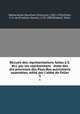 Recueil des representations faites a S.M.I. par les representans & etats des dix provinces des Pays-Bas autrichiens assembles, edite par l