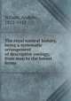 The royal natural history, being a systematic arrangement of descriptive zoology, from man to the lowest forms, Wilson, Andrew, 1852-1912 