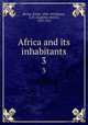 Africa and its inhabitants. 3, Elisee Reclus 
