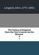 The history of England, from the first invasion by the Romans .. 4, Lingard, John, 1771-1851 