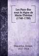 Les Pays-Bas sous le regne de Marie-Therese (1740-1780), Discailles, Ernest, 1837-1914 