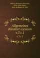 Allgemeines Knstler-Lexicon. v.3 c.1, Hermann Alexander Muller 