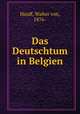 Das Deutschtum in Belgien, Hauff, Walter von, 1876- 