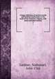 A large collection of ancient Jewish and heathen testimonies to the truth of the Christian religion, with notes and observations. 3, Lardner, Nathaniel, 1684-1768 