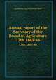 Annual report of the Secretary of the Board of Agriculture. 13th 1865-66, Massachusetts. State Board of Agriculture 