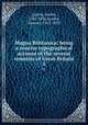 Magna Brittanica; being a concise topographical account of the several counties of Great Britain. 5, Lysons, Daniel, 1762-1834,Lysons, Samuel, 1763-1819 