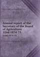 Annual report of the Secretary of the Board of Agriculture. 22nd 1874-75, Massachusetts. State Board of Agriculture 