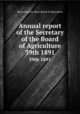 Annual report of the Secretary of the Board of Agriculture. 39th 1891, Massachusetts. State Board of Agriculture 
