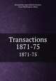 Transactions. 1871-75, Housatonic Agricultural Society, Great Barrington, Mass 
