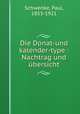 Die Donat-und kalender-type : Nachtrag und ubersicht, Schwenke, Paul, 1853-1921 