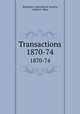 Transactions. 1870-74, Hampshire Agricultural Society, Amherst, Mass 
