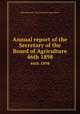 Annual report of the Secretary of the Board of Agriculture. 46th 1898, Massachusetts. State Board of Agriculture 
