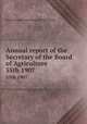 Annual report of the Secretary of the Board of Agriculture. 55th 1907, Massachusetts. State Board of Agriculture 