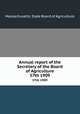 Annual report of the Secretary of the Board of Agriculture. 57th 1909, Massachusetts. State Board of Agriculture 
