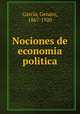 Nociones de economia politica, Genaro Garcia 