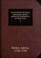 Vie de Michel de Ruiter, lieutenant-amiral-gnral de Hollande et de West-Frise. 1, Richer, Adrien, 1720-1798 