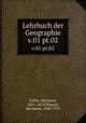 Lehrbuch der Geographie. v.01 pt.02, Guthe, Hermann, 1825-1874,Wagner, Hermann, 1840-1929 