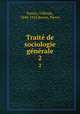 Trait de sociologie gnrale. 2, Pareto, Vilfredo, 1848-1923,Boven, Pierre 