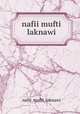 nafii mufti laknawi, nafii_mufti_laknawi 